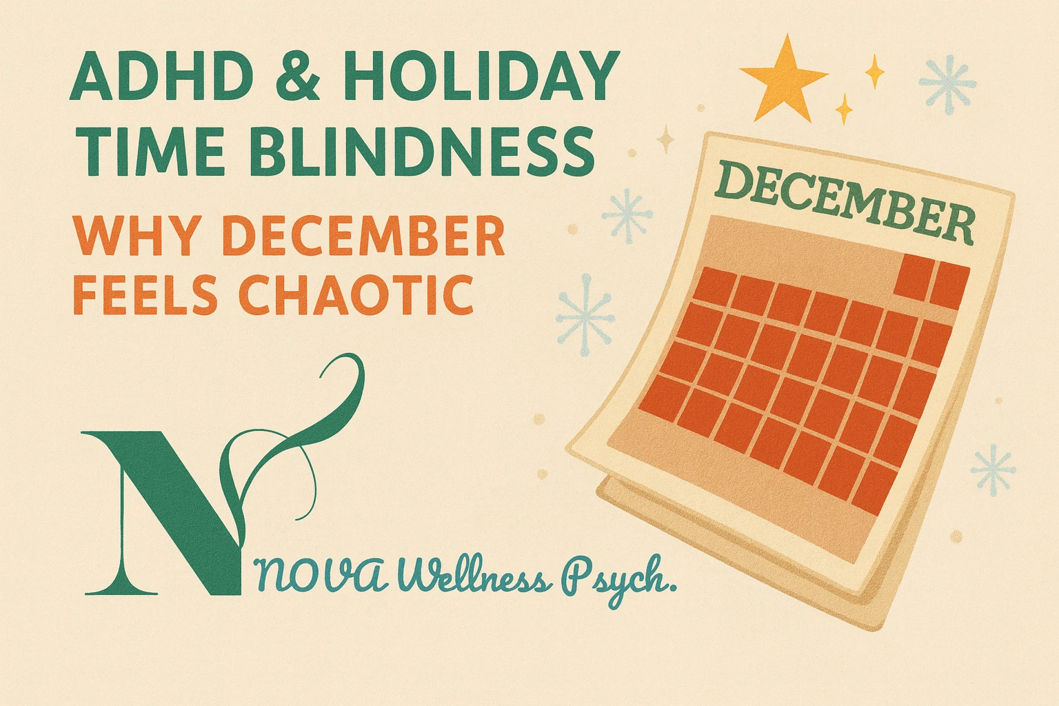 ADHD & Holiday Time Blindness: Why December Feels Chaotic