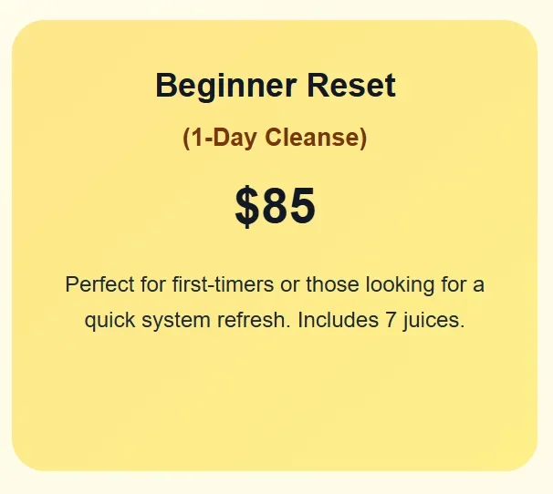 Beginner Reset (1-day cleanse)